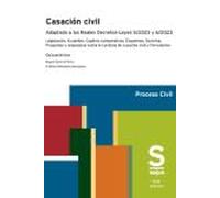 Casación civil. Adaptado a los Reales Decretos-Leyes 5/2023 y 6/2023. Legislación, Cuadros comparativos, Esquemas, Doctrina, Preguntas y respuestas ... casación civil y Formularios (Guía práctica)