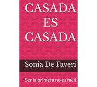 CASADA ES CASADA: Ser la primera no es facil