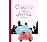 Casada por elección: egunda parte: Romance · Embarazo inesperado · Nuevas oportunidades · Reconciliación · Matrimonio deseado · Triángulo amoroso