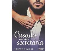 casado com minha secretaria