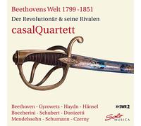 Casal Quartett – Beethoven's World 1799-1851: The Revolutionist and his Rivals