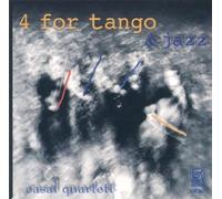 Casalquartett - 4 for Tango & Jazz