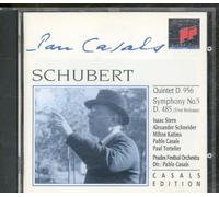 Casals, P. - Schubert : Quintette D 956 - Symphonie n°5 ( coll. Casals Edition )