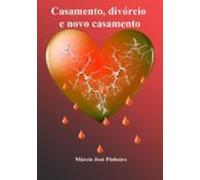 Casamento Divórcio E Novo Casamento (ebook)