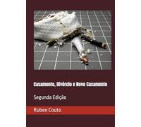 Casamento, Divórcio e Novo Casamento: Segunda Edição