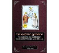 Casamento Químico: As Núpcias de Christian Rosencreutz no Ano de 1459
