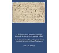 Casamientos de Punta del Hidalgo, Bajamar, Tejina, y Montañas de Anaga: En los tres primeros libros parroquiales de San Bartolomé de Tejina en Tenerife 1627 a 1819