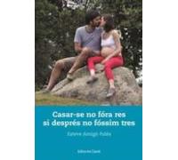 Casar-se No Fóra Res Si Després No Fóssim Tres