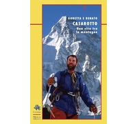 Casarotto. Una vita tra le montagne (I licheni)