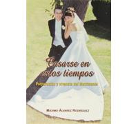 Casarse en Estos Tiempos