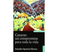 Casarse, un compromiso para toda la vida (Familia)