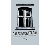Casas Encantadas.: Cuando el misterio cobra forma (Mundo mágico y heterodoxo)