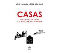 Casas. Hacer política con (la, nuestra, tu) vivienda: 208 (Investigación)