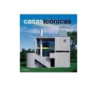 Casas Iconicas: 100 Obras Maestras De La Arquitectura Contemporan Ea