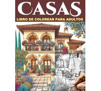 Casas Libro de Colorear para Adultos: 50 hermosas páginas para colorear de casas, villas, edificios y palacios de todo el mundo con descripciones, ... relajarse con acogedoras casas de ensueño.