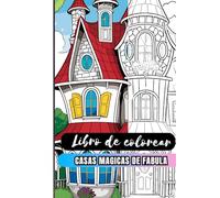 Casas magicas de fabula: 79 paginas,cuaderno de casas para colorear