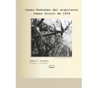 Casas Redondas del arquitecto James Strutt de 1959