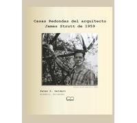 Casas Redondas del arquitecto James Strutt de 1959