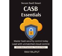 CASB Essentials: Protect SaaS With CASB | CASB For Cloud Control | SaaS Risk Management | Monitor Access & Use | Simplify Compliance | Ethical AI practices for responsible tech adoption