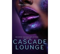 Cascade Lounge: She owned the stage until he tried to own her