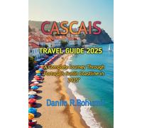 CASCAIS TRAVEL GUIDE 2025