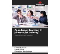 Case-based learning in pharmacist training: Implementation and evaluation