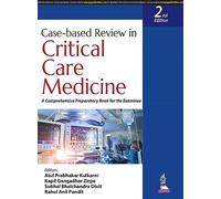 Case-based Review in Critical Care Medicine: A Comprehensive Preparatory Book for the Examinee