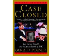 [[Case Closed: Lee Harvey Oswald and the Assassination of JFK]] [By: Posner, Gerald] [September, 2003]