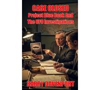 Case Closed: Project Blue Book And The UFO Investigations
