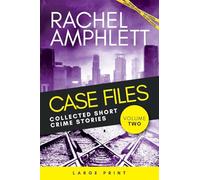 Case Files: Collected Short Crime Stories Volume 2