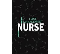 Case Management Nurse: Lined Journal Notebooks For Nurse Case Manager NP, RN Nursing Student Blank Diary Gift