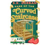 Case of the Curved Staircase: A Macaroni on Wheels Mystery