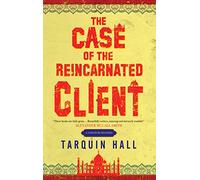 Case of the Reincarnated Client, The: From the Files of Vish Puri, India's Most Private Investigator: 5 (A Vish Puri Mystery)