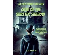 Case Of The Sinister Shadow: 1 (Theo Tanner Case Files)