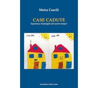 Case perdute. Esperienze di famiglie del nostro tempo! (Ursa maior)