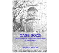 CASE SOZZI piccola storia e romantiche torrette in Valmozzola