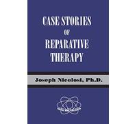 Case Stories of Reparative Therapy