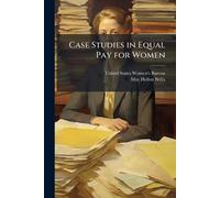 Case Studies in Equal Pay for Women