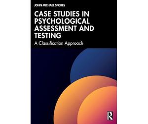 Case Studies in Psychological Assessment and Testing: A Classification Approach