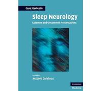 Case Studies in Sleep Neurology: Common and Uncommon Presentations