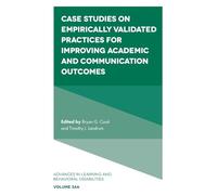 Case Studies on Empirically Validated Practices for Improving Academic and Communication Outcomes: 34 (Advances in Learning and Behavioral Disabilities, V34, Part A)