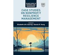 Case Studies on Nonprofit Resilience Management (Elgar Cases in Business and Management)
