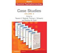 Case Studies: Stahl's Essential Psychopharmacology: Volume 5 (Case Studies, 5)