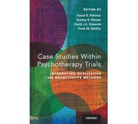 Case Studies Within Psychotherapy Trials: Integrating Qualitative and Quantitative Methods