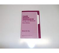 Case Study Research: Design and Methods (Applied Social Research Methods)