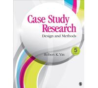Case Study Research: Design and Methods (Applied Social Research Methods)