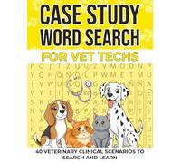 Case Study Word Search for Vet Techs: 40 Veterinary Clinical Scenarios for Veterinarians and Vet Techs to Search and Learn | 800 Words to Search