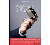 Casémonos si te atreves: Comedia romántica llena de pasión, humor y un matrimonio inesperado