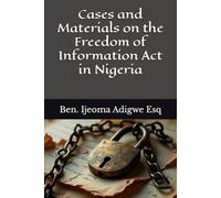 Cases and Materials on the Freedom of Information Act in Nigeria