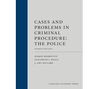 Cases and Problems in Criminal Procedure: The Police